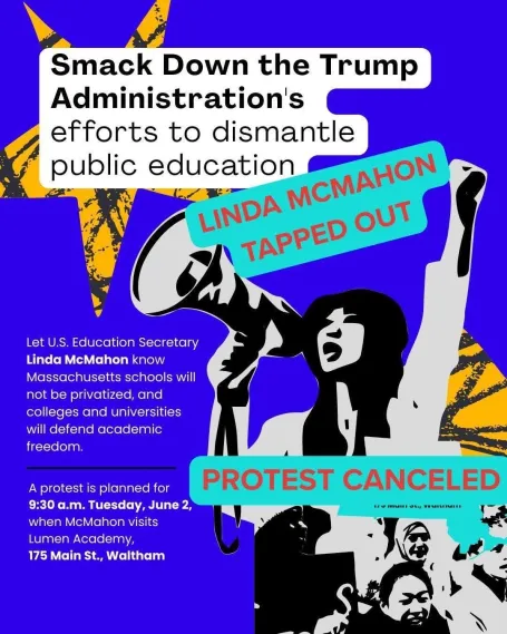 Linda McMahan protest canceled. Graphic says "Smack Down the Trup Administration's efforts to dismante public education – Linda McMahon Tapped Out and Protest Canceled."