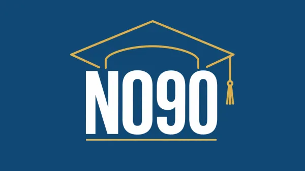 Graphic for No90 campaign which includes a blue background and an outline of a graduation cap with tassell and the words, NO90.